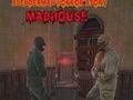 Jwèt Slenderman Laterè Istwa MadHouse  sou entènèt