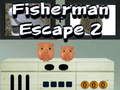 Jwèt Jwèt Fisherman chape 2  sou entènèt