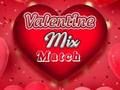 Jwèt Jou Valentine a: Mix Match  sou entènèt