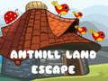 Jwèt Sou entènèt jwèt Anthill Tè chape  sou entènèt