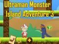 Jwèt Ultraman mons zile avanti 3  sou entènèt