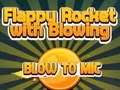 Jwèt Flappy Rocket ap jwe ak mouche nan Mic  sou entènèt
