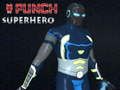 Jwèt Sou entènèt jwèt Punch Superhero  sou entènèt