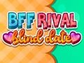 Jwèt BFF Rival avèg Dat  sou entènèt
