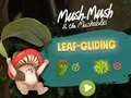 Jwèt Mush-Mush ak Mushables Leaf Gliding la  sou entènèt