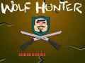 Jwèt Sou entènèt jwèt Wolf Hunter  sou entènèt
