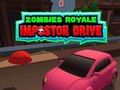 Jwèt Sou entènèt jwèt Zombies Royale: Impostor Drive  sou entènèt