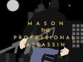 Jwèt Mason asasen pwofesyonèl la  sou entènèt