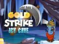 Jwèt Sou entènèt jwèt Gold Strike Glas Cave  sou entènèt