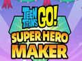 Jwèt Sou entènèt jwèt Teen Titans Go Super Hero Maker  sou entènèt