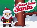 Jwèt Sou entènèt jwèt Santa Wood Cutter  sou entènèt