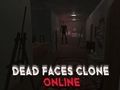 Jwèt Dead Faces Clone sou entènèt sou entènèt Jwèt Dead Faces Clone sou entènèt sou entènèt