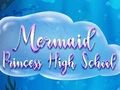 Jwèt Sou entènèt jwèt Mermaid Princess High School  sou entènèt