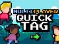 Jwèt Multijoueurs Quick Tag  sou entènèt