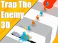 Jwèt Jwe sou entènèt la jwèt pou Trap Enemi 3D la  sou entènèt