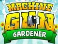 Jwèt Sou entènèt jwèt Machine Gun Gardener  sou entènèt