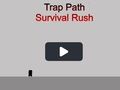 Jwèt Download jwèt la Trap Path Survival Rush  sou entènèt