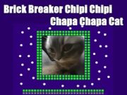 Jwèt Brik brekè chipi chipi chapa chapa chat sou entènèt