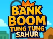 Jwèt Bank boom Tung Tung Sahur sou entènèt