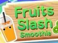 Jwèt Fruits Slash Smoothie sou entènèt