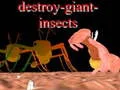 Jwèt Destroy giant insects sou entènèt