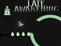 Jwèt Late Awakening sou entènèt
