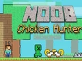 Jwèt Noob Chicken Hunter sou entènèt
