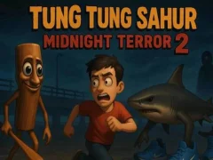 Jwèt Tung Tung Sahur Midnight Terror 2 sou entènèt