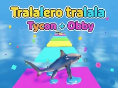Jwèt Tralalero tralala Tycoon + Obby sou entènèt