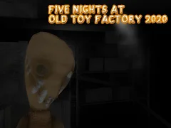 Jwèt Five Nights at Old Toy Factory 2020 sou entènèt