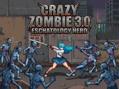 Jwèt Crazy Zombie 3.0 Eschatology Hero sou entènèt