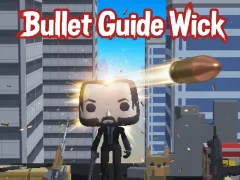 Jwèt Bullet Guide Wick sou entènèt