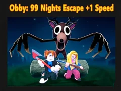 Jwèt Obby: 99 Nights Escape +1 Speed sou entènèt
