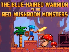 Jwèt The Blue-Haired Warrior vs the Red Mushroom Monsters sou entènèt