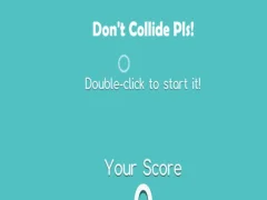 Jwèt Don't Collide Pls! sou entènèt