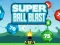 Jwèt Super Ball Blast sou entènèt