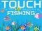 Jwèt Touch Fishing sou entènèt