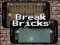 Jwèt Break Bricks sou entènèt