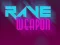 Jwèt Rave Weapon sou entènèt