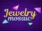 Jwèt Jewelry Mosaic sou entènèt