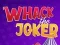 Jwèt Whack The Joker sou entènèt