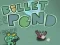 Jwèt Bullet Pond sou entènèt