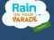 Jwèt Rain on Your Parade sou entènèt