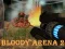 Jwèt Bloody Arena 2 sou entènèt