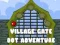 Jwèt Village Gate Dot Adventure sou entènèt