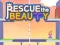 Jwèt Rescue The Beauty sou entènèt