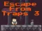 Jwèt Escape From Traps 3 sou entènèt