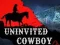 Jwèt Uninvited Cowboy sou entènèt