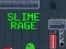 Jwèt Slime Rage sou entènèt