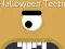 Jwèt Halloween Teeth sou entènèt
